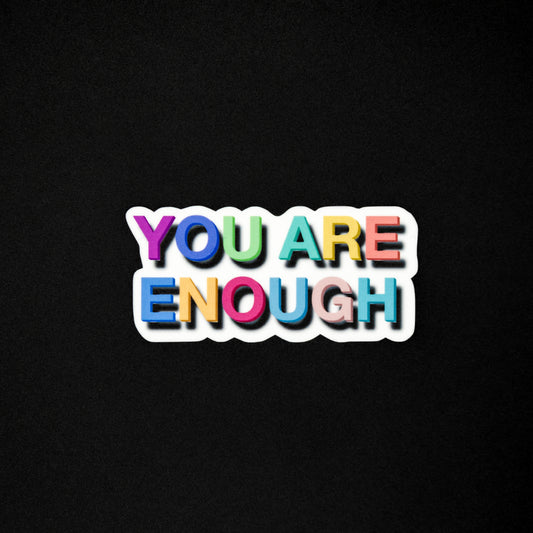 You Are Enough